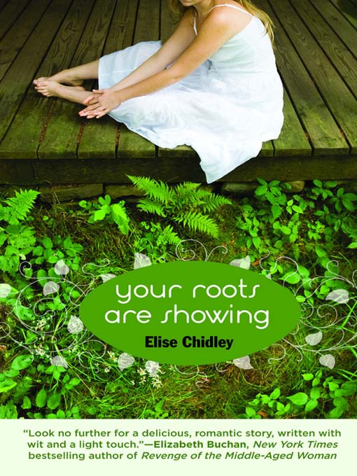 Title details for Your Roots Are Showing by Elise Chidley - Available